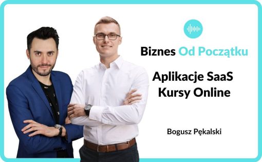 Aplikacje SaaS i kursy online - Bogusz Pękalski
